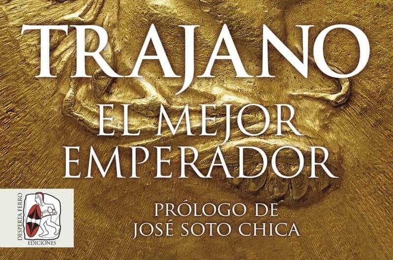 Trajano. El mejor emperador, en Desperta Ferro