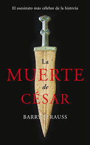 La muerte de César, de Barry Strauss